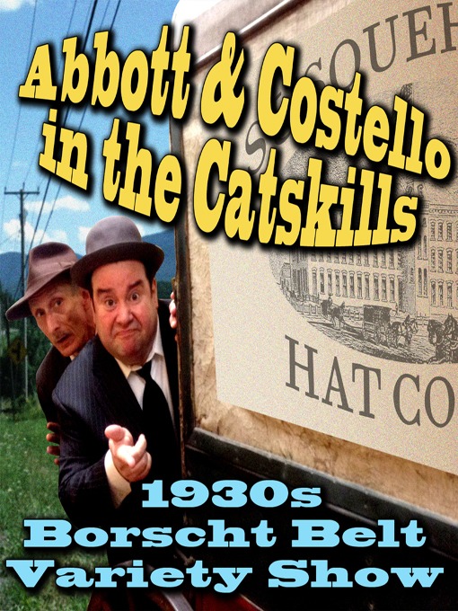 Title details for Abbott & Costello in the Catskills by Joe Bevilacqua - Available